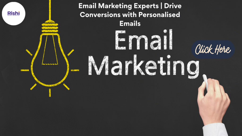 Rishi Digital Marketing – Email marketing expert in India driving conversions with personalised and targeted email campaigns.